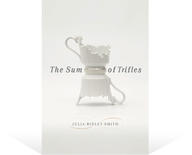 The Sum of Trifles by Julia Ridley Smith